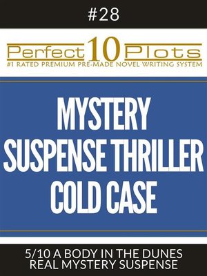 cover image of Perfect 10 Mystery / Suspense / Thriller Cold Case Plots #28-5 "A BODY IN THE DUNES &#8211; REAL MYSTERY SUSPENSE"